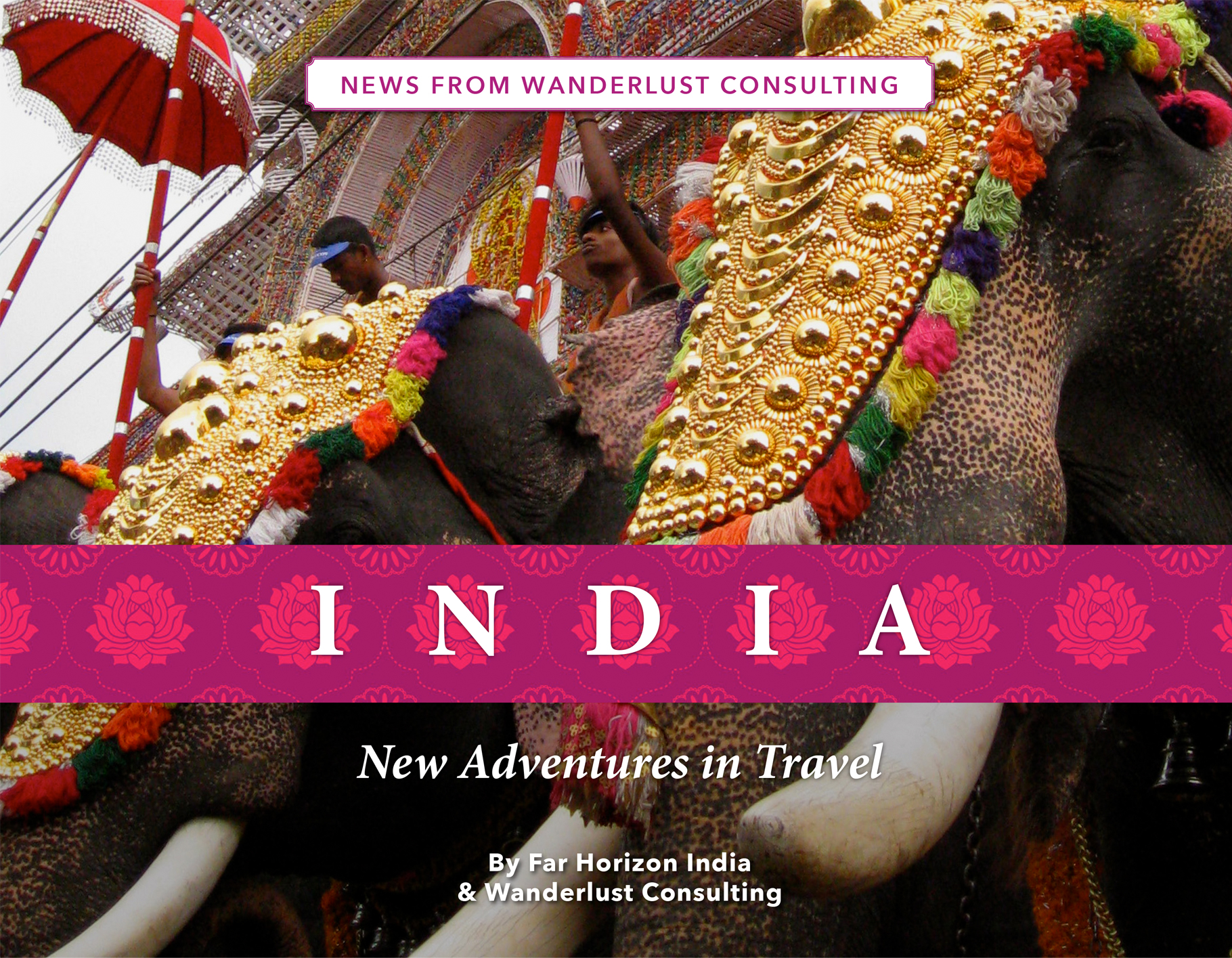 Vorschlag für Abenteuerreisen in Indien für Reiseveranstalter. Nur Cover. Druck und elektronische Verteilung. Kunde: Wanderlust Consulting | Proposal for adventure trips in India for travel operator. Cover only. Print and electronic distribution. Client: Wanderlust Consulting